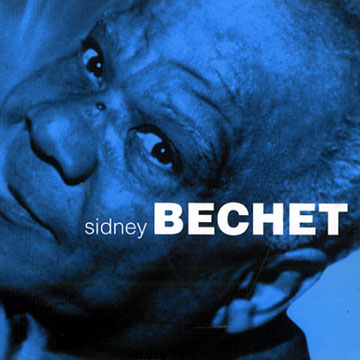 Sidney Bechet,Sidney Bechet