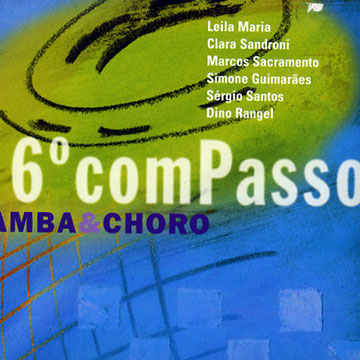 6 ComPasso,Leila Maria , Marcos Sacramento , Clara Sandroni