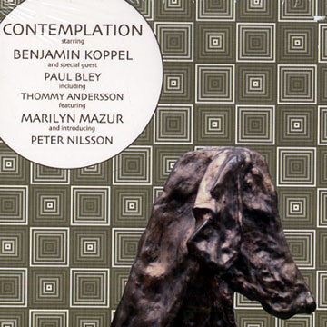 Contemplation,Thommy Andersson , Paul Bley , Benjamin Koppel , Marilyn Mazur