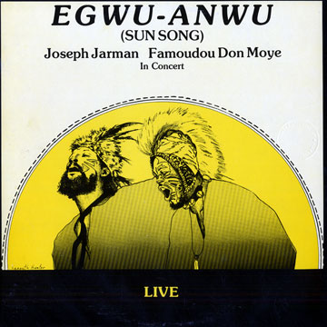 Egwu- Anwu (sun song),Famoudou Don Moye , Joseph Jarman