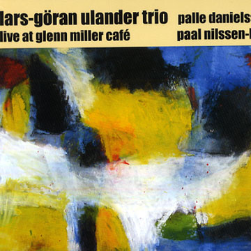 Live at glenn miller caf,Lars-goran Ulander