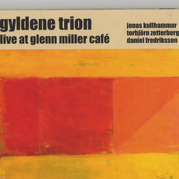 Live at Glenn Miller Caf, Gyldene Trion