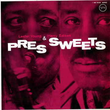Pres and Sweets,Harry 'sweets' Edison , Lester Young