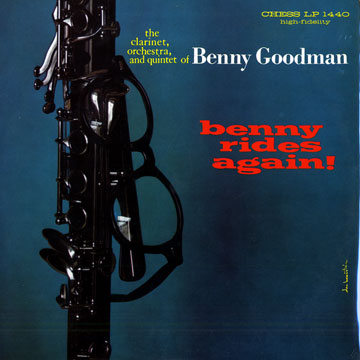 Benny rides again!,Benny Goodman