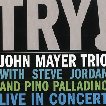 Try !,John Mayer