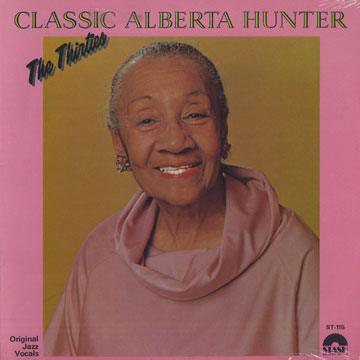 Classic Alberta Hunter - The Thirties,Alberta Hunter