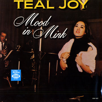 Mood in Mink,Teal Joy