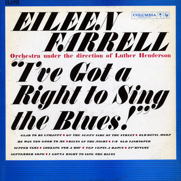 I've got a right to sing the blues,Eileen Farrell