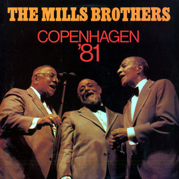 Copenhagen 81', The Mills Brothers