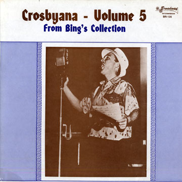 From Bing Collection - Crosbyana - volume 5,Bing Crosby