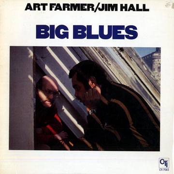 Big Blues,Art Farmer , Jim Hall