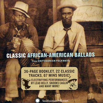 Classic african- American ballads,Lead Belly , Snooks Eaglin ,  Various Artists