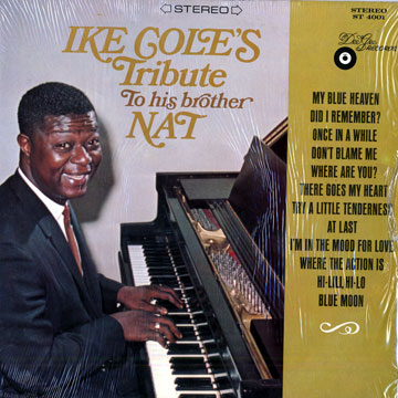 Tribute to his brother Nat,Ike Cole