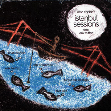 Istanbul sessions,Ilhan Ersahin