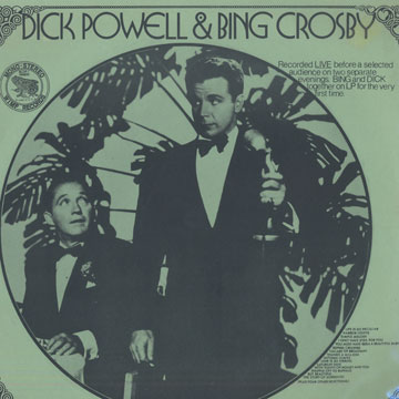 Dick Powell & Bing Crosby,Bing Crosby , Dick Powell