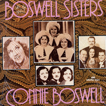 It's the Girls !,Connie Boswell ,  The Boswell Sisters