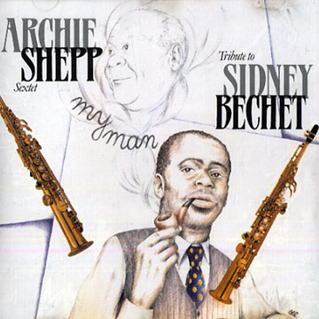 Tribute to Sidney Bechet,Archie Shepp