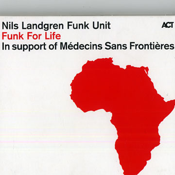 Funk For Life (in support of Mdecins Sans Frontires),Nils Landgren