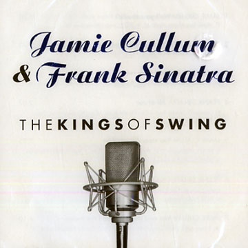The king of Swing,Jamie Cullum , Frank Sinatra