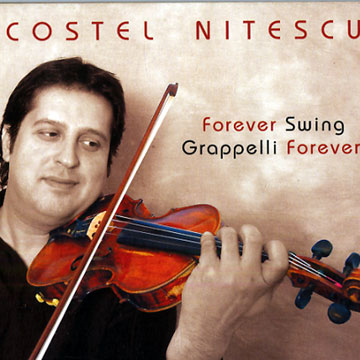 Forever Swing, Grapelli forever,Costel Nitescu