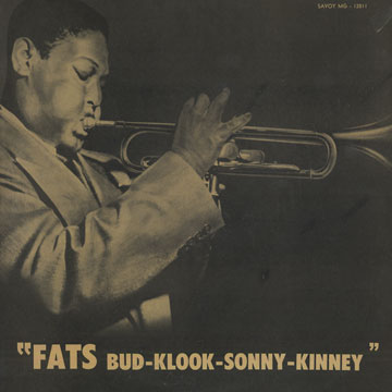 Fats- Bud- Klook- Sonny- Kinney,Fats Navarro