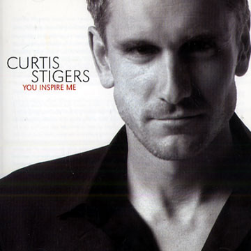 you inspire me,Curtis Stigers
