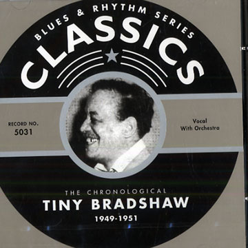 Tiny Bradshaw 1949-1951,Tiny Bradshaw