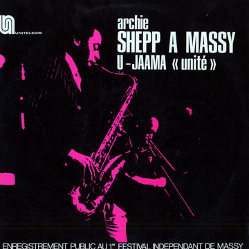 Shepp  Massy/ U-Jaama 'unit',Archie Shepp