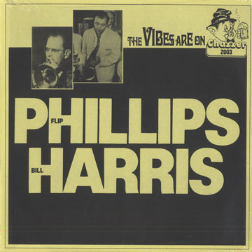The Vibes are on,Bill (Willard Palmer) Harris , Flip Phillips