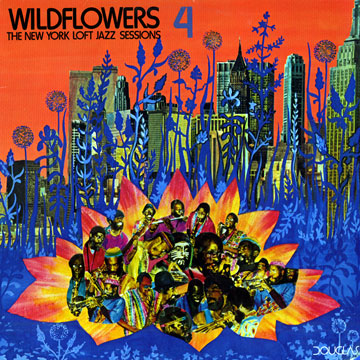 Wildflowers 4 - The New York loft jazz sessions,Hamiet Bluiett , Julius Hemphill , Oliver Lake , Jimmy Lyons , David Murray