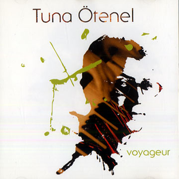 Voyageur,Tuna Otenel
