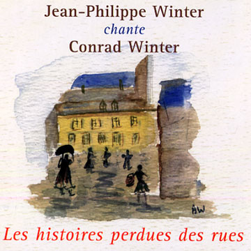 Les histoires perdues de rue/  chante Conrad Winter,Jean-philippe Winter
