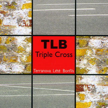 Triple cross,Tony Bonfils , Christian Lt , Claude Terranova