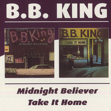 Midnight Believer/ Take it home,B.B. King