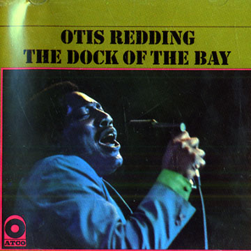 The dock of the bay,Otis Redding
