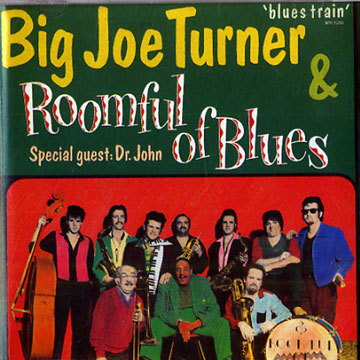 Blue train,Big Joe Turner