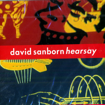 hearsay,David Sanborn