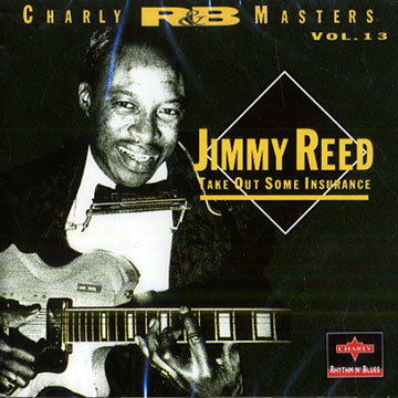 Take Out Some Insurance,Jimmy Reed