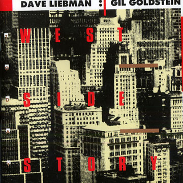 West Side Story (today),Gil Goldstein , Dave Liebman