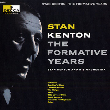 The formative years,Stan Kenton