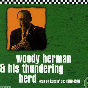 Keep on keepin'on:1968-1970 / And his Thundering herd,Woody Herman