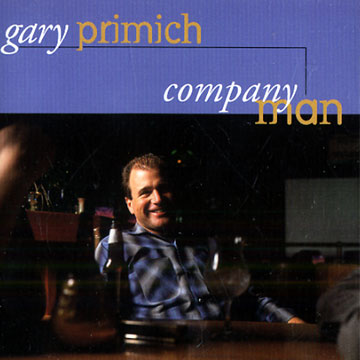 Company man,Gary Primich