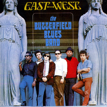 East west, The Butterfield Blues Band