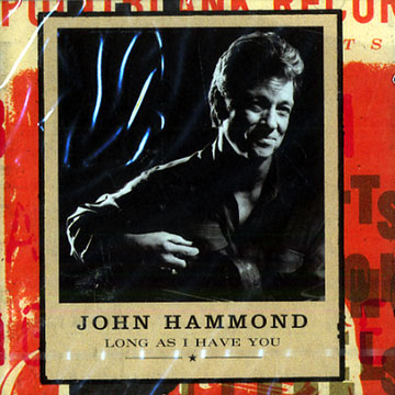 Long as I have you,John Hammond