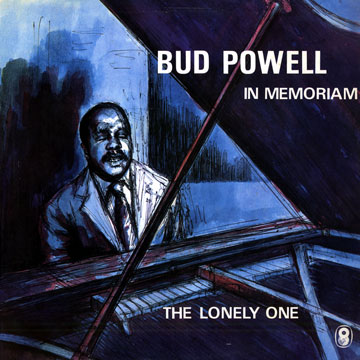 The lonely one,Bud Powell