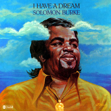 I have a dream,Solomon Burke