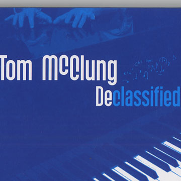 Declassified,Tom McClung