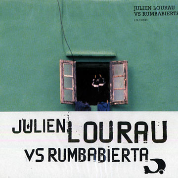 Vs rumbabierta,Julien Lourau