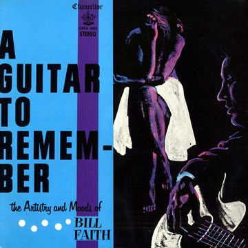 A guitar to remember,Bill Faith