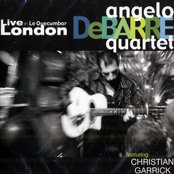 Live in Le Quecumbar London,Angelo Debarre